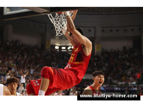 利来体育周琦NBA臂展震惊世界！揭秘他的臂展如何成为联盟最长！ - 副本